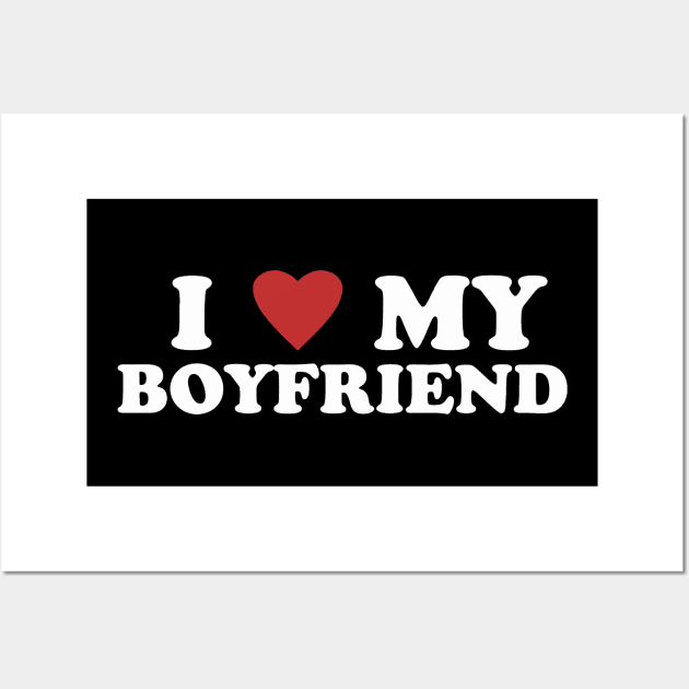 I Love My Boyfriend Heart My Girlfriend  Valentine Gift Valentine_s Day Girlfriend Couple 2 Wall Art by TDH210